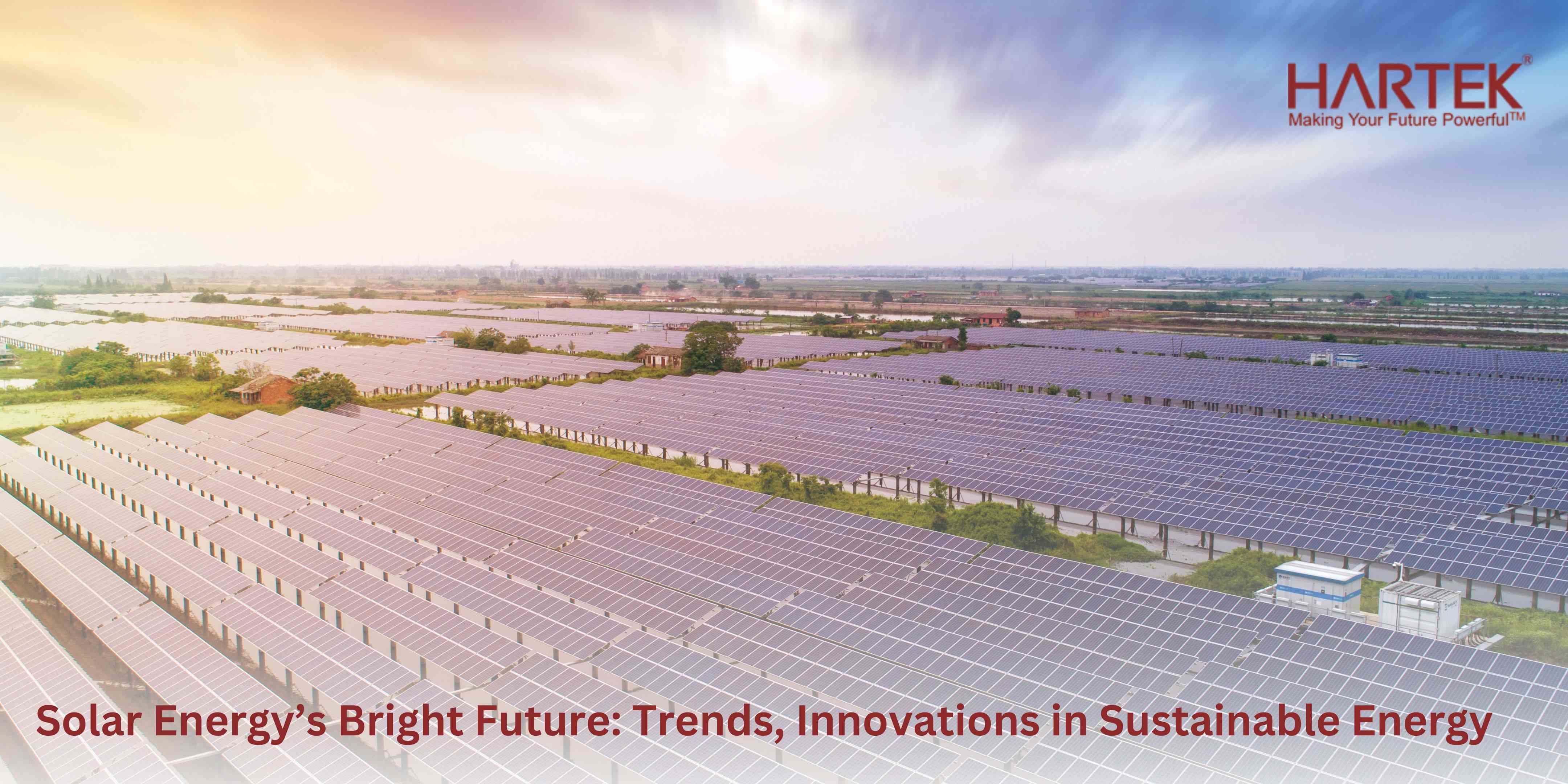 The Future of Sustainable Energy: Key Importance, Innovations, and Trends